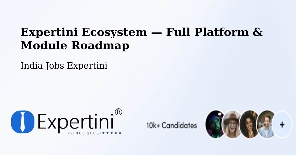 Expertini Ecosystem — Full Platform & Module Roadmap – Manali