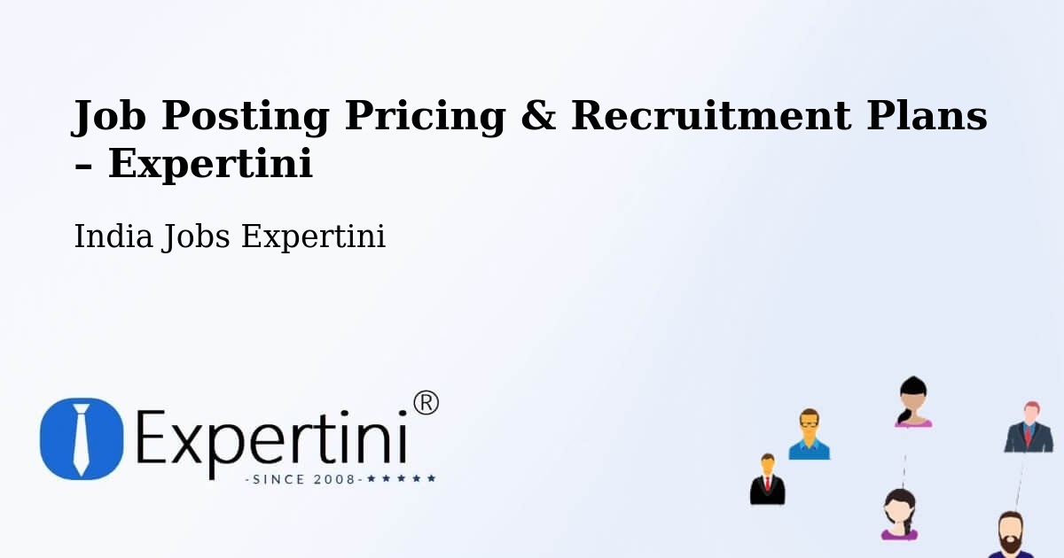 Job Posting Pricing & Recruitment Plans – Manali - Manali, India Jobs Expertini
